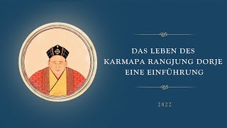 Das Leben des Karmapa Rangjung Dorje. Eine Einführung