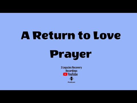 Die Rückkehr zur Liebe (Gebet - Meditation)