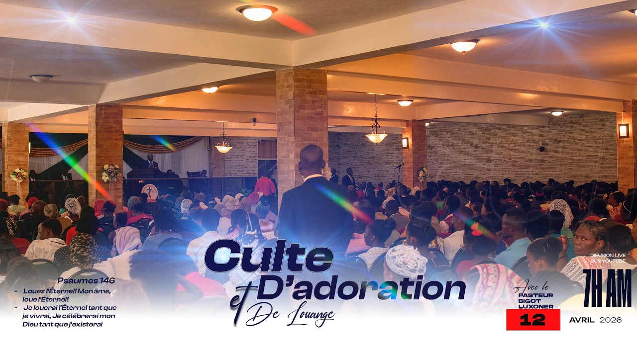 Culte D'adoration et de Louange - Dimanche 12 Avril 2026 - EGLISE DE DIEU SANCTIFIEE  HAITI