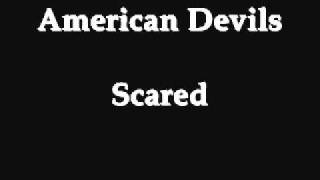 American Devils - Scared