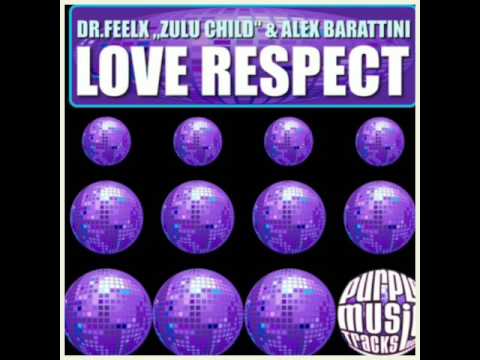[house] Dr.Feelx "Zulu Child" Alex Barattini - love respect