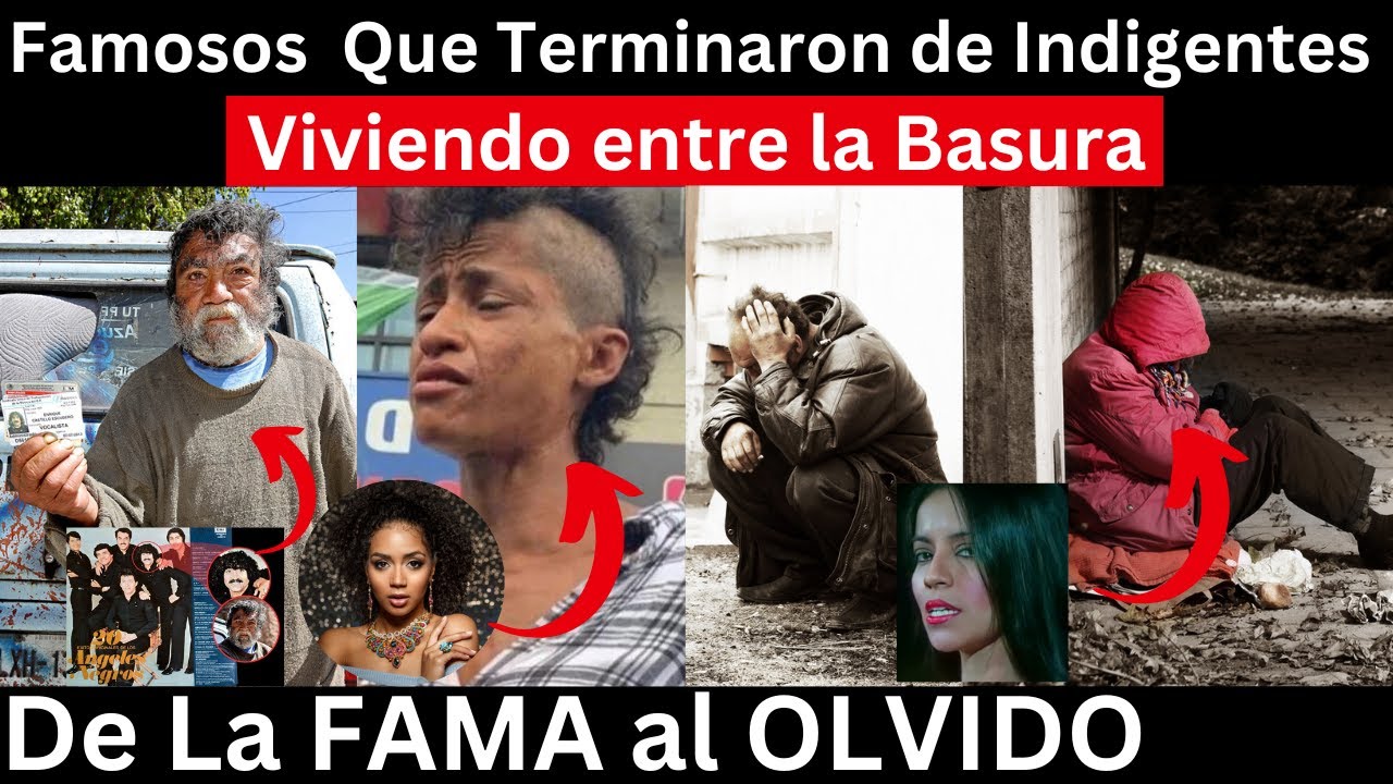 famosos que terminaron viviendo en la calle, entre la basura y el olvido