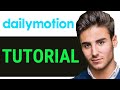 HOW TO USE DAILYMOTION COM Easy Way