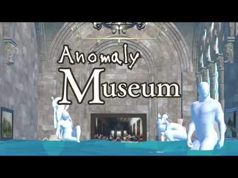 Anomaly Museum