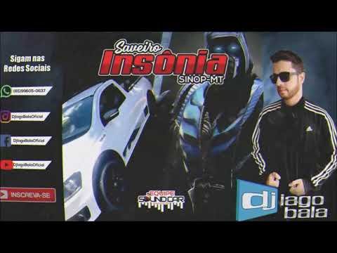 CD SAVEIRO INSÔNIA DE SINOP-MT - DJ IAGO BALA