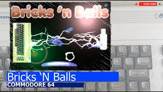 Commodore 64 -=Bricks ‘N Balls=-