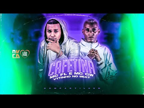 FL SEM ESTRESSE, VYTINHO NO BEAT E MC GW - VAI CAFETINA - REMIX BREGA FUNK