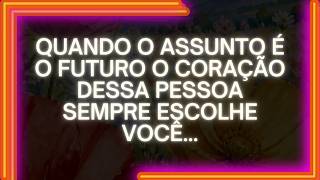 Quando O Assunto É O Futuro O Coração Dessa Pessoa Sempre Escolhe Você...