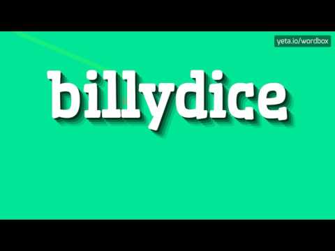 BILLYDICE - HOW TO PRONOUNCE IT?