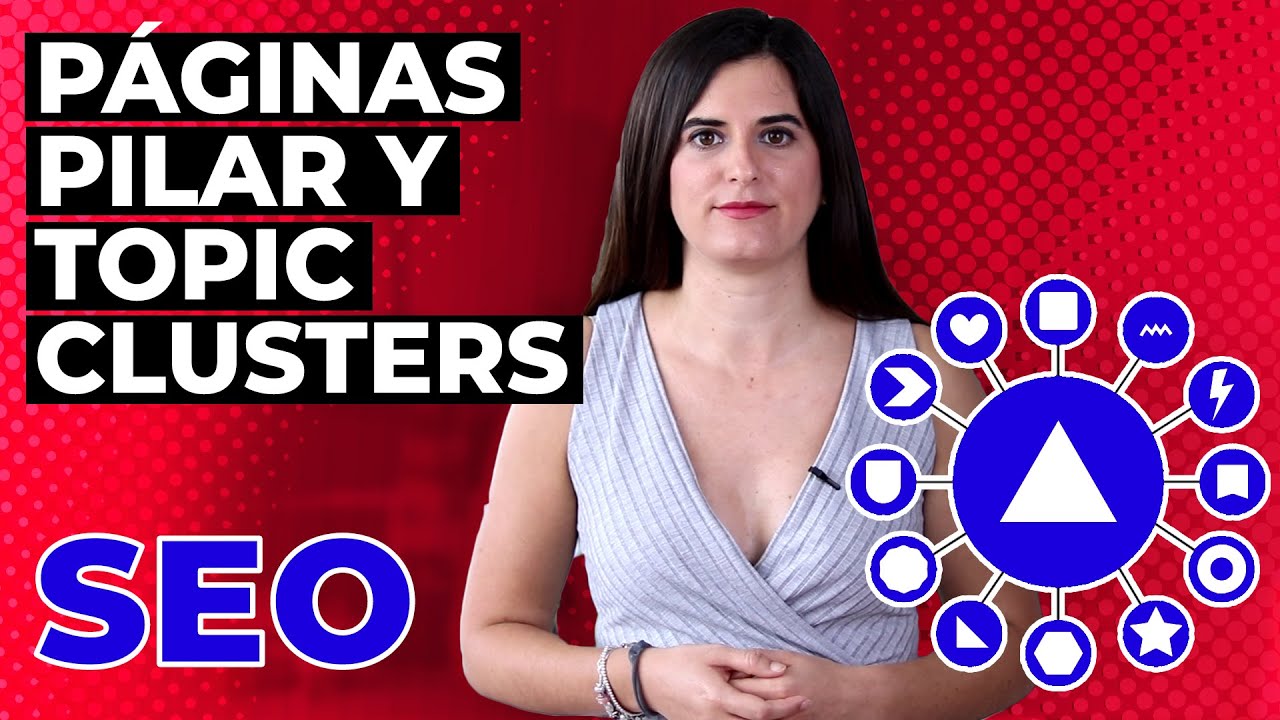 Mejora tu SEO con Páginas Pilar y Clústers de Contenido