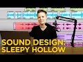 DIY Sound Design: Sleepy Hollow