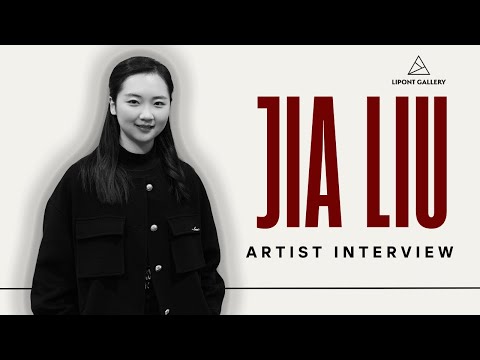 Jia Liu  | Artist Inteview