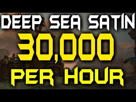 30,000 Gold Per Hour - Deep Sea Satin - WoW BFA Gold Farm