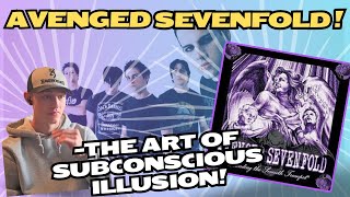 The Art of Subconscious Illusion- Reaction! Avenged Sevenfold!