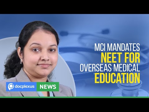 MCI Mandates Qualifying NEET-UG 2021 For Pursuing Overseas Medical Courses, And Many More