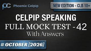 CELPIP Speaking Mock Test - 42 (2026) | Full Test + CLB 10+ Answers | Phoenix CELPIP