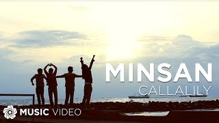 Minsan - Callalily (Music Video)