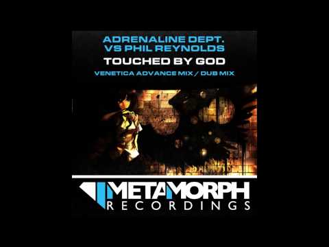 Phil Reynolds, Adrenaline Dept. - Touched By God (Venetica Advance Dub Mix) [Metamorph Recordings]