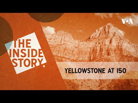 The Inside Story | Yellowstone at 150