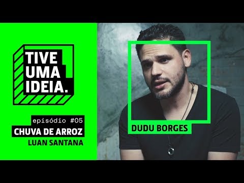 Dudu Borges - Chuva de Arroz [Luan Santana] (Tive Uma Ideia)