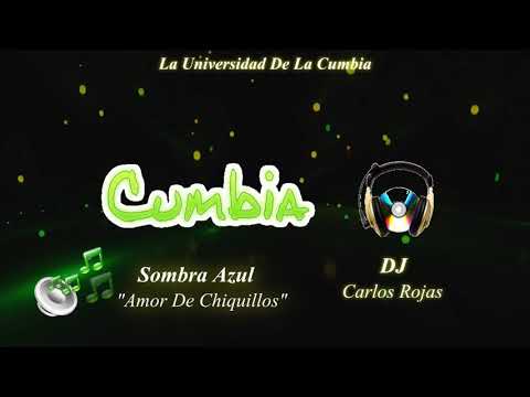 Remix Amor De Chiquillos-Sombra Azul