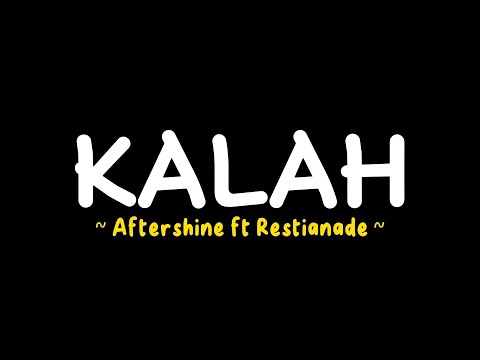 Aftershine - KALAH (lirik lagu)