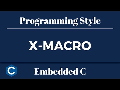 Embedded C Programming Style: Tutorial 11 - X Macro