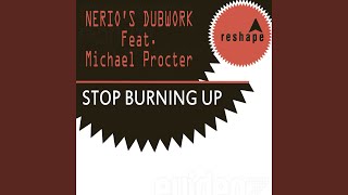 Stop Burning Up (Nerio's Dubwork Mix)