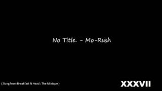 Mo-Rush - No Title