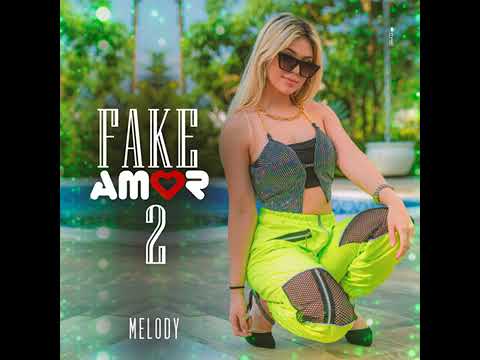 Melody - Fake Amor 2