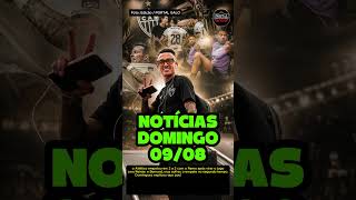 😱 NOTÍCIAS DO GALO DESTE DOMINGO 09/08 #noticiasdogalohoje #esporte #atleticomineiro #galo