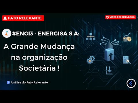 Thumbnail do vídeo: #ENGI3: Energisa anuncia Reorganização Gigante e Aumento de Capital de R$ 2 Bilhões!