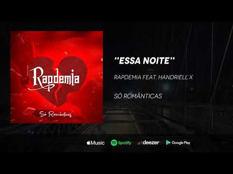Rapdemia - Essa noite feat. Handriell X