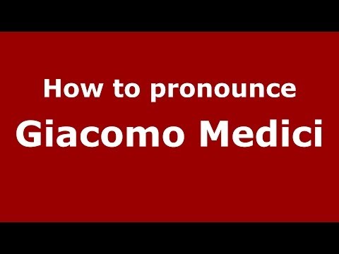 How to pronounce Giacomo Medici (Italian/Italy) - PronounceNames.com