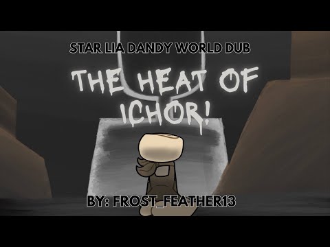 The Heat of ICHOR | Dandy's World Comic Dub | DUB BY STAR LIA