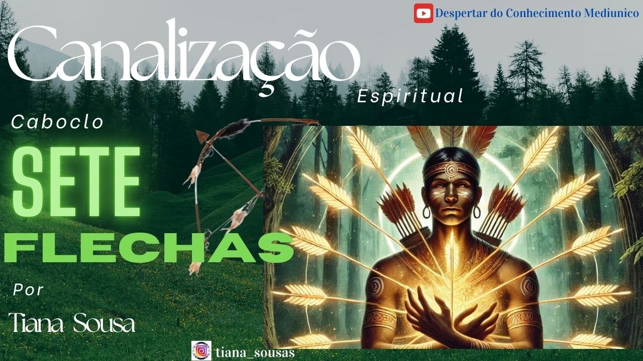 Canalização Espiritual Por Caboclo Sete Flechas - A Intolerância Precisa Acabar!
