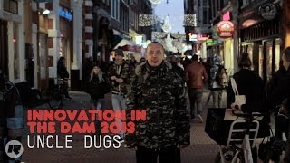 Uncle Dugs - Innovation In The Dam 2013
