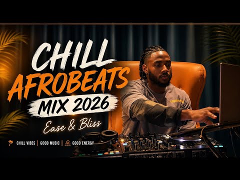 Chill Afrobeats Mix 2026 ✨🌴| Ease & Bliss Playlist | Asake Tems Wizkid Omahlay Bnxn Libianca