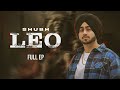 Shubh New Full EP LEO | Shubh New Punjabi Songs 2024 | Shubh New EP Jukebox | New Songs 2024