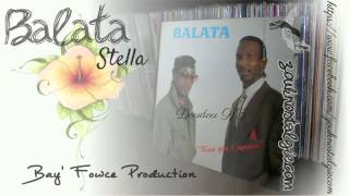 ZOUK NOSTALGIE - BALATA Stella Bay' Fowce Production ( BF 69782 ) By DOUDOU 973