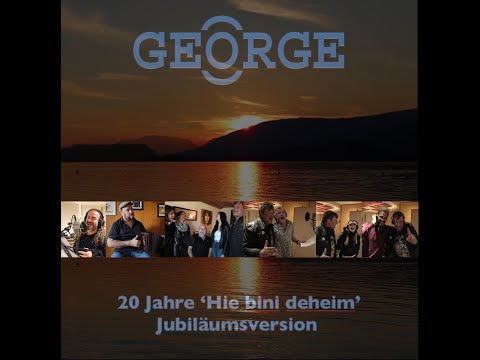 GEORGE - 20 Jahre Hie bini deheim - Jubiläumsversion