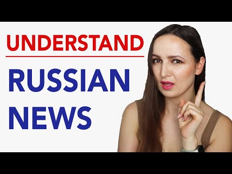 Understand Russian News  |   Advanced Vocabulary