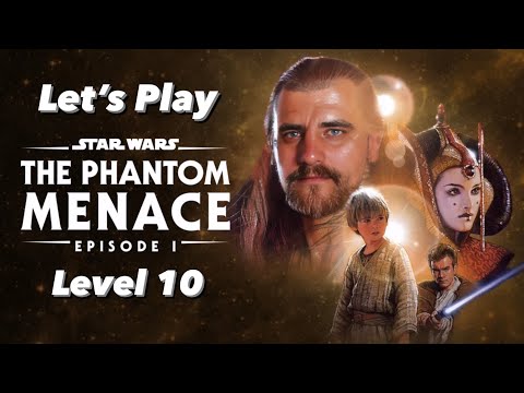 Lets Play Star Wars: Episode 1 – The Phantom Menace Game - PC - Level 10 - Walkthrough/Playthrough