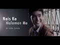 Ken Chan - Nais Kong Malaman Mo (Official Music ...