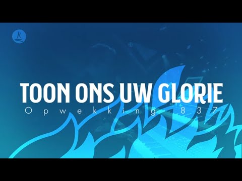 Opwekking 837 - Toon ons uw glorie - CD44 (lyric video)