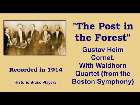 Gustav Heim, Cornet: "The Post in the Forest" (1914) - With a Waldhorn Quartet from Boston Symphony