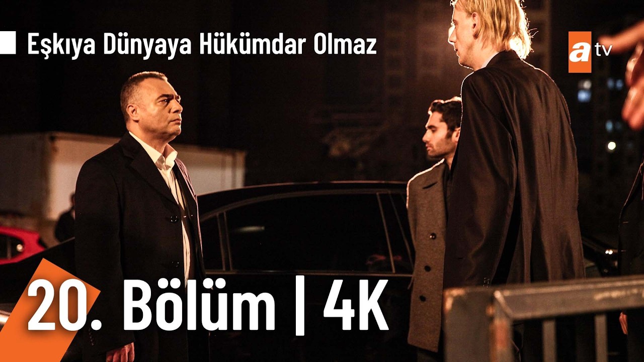 Eşkıya Dünyaya Hükümdar Olmaz 20. Bölüm | 4K Ultra HD
