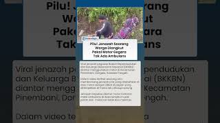 PILU! JENAZAH Warga di Sulteng Diantar Pakai Motor, Gegara Tak Ada Mobil Ambulans