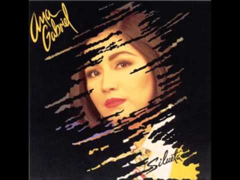 7. Silueta - Ana Gabriel