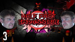 THE SPEEDRUN!! | Half Past Impossible #3